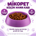 Mikopet Küçük Yuvarlak Mama Kabı - özellik ve kullanım bilgileri