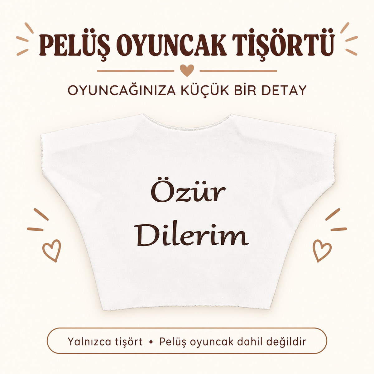 Özür Dilerim Yazılı Peluş Oyuncak Ayı Tişörtü - özellik ve kullanım bilgileri