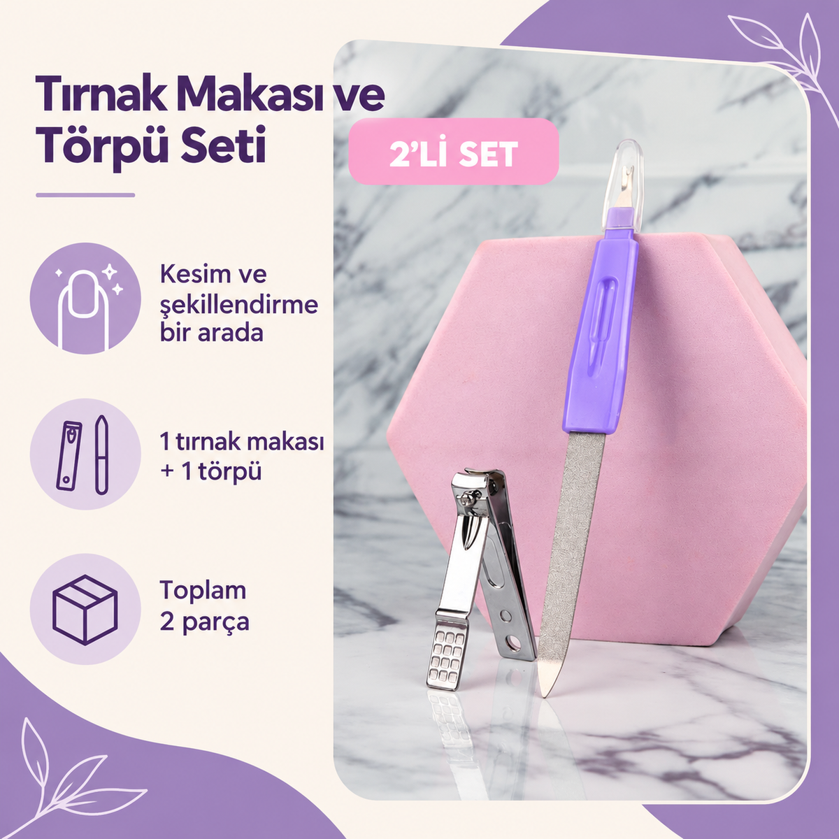 Törpü ve Tırnak Makası Seti - özellik ve kullanım bilgileri
